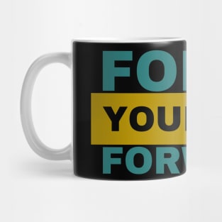 Force Yourself Forward Inspirational Mug